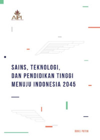 SAINS TEKNOLOGI DAN PENDIDIKAN TINGGI MENUJU INDONESIA 2045