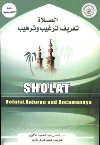 SHOLAT DEFINISI ANJURAN DAN ANCAMAN